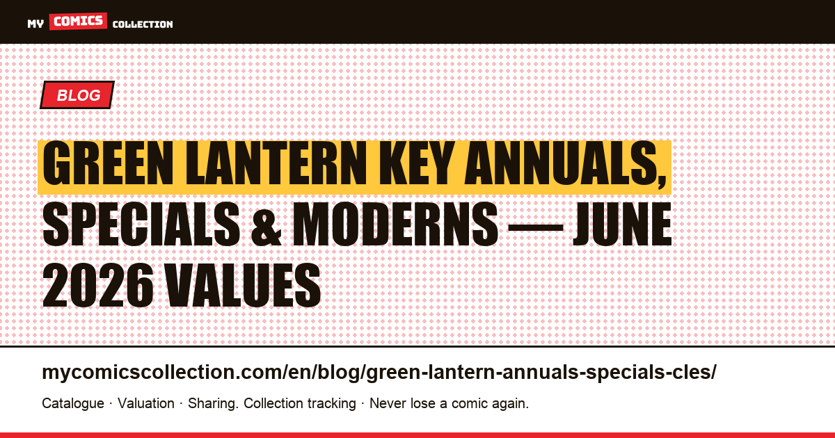 Green Lantern: Key Annuals, Specials, and Modern Firsts, article illustration