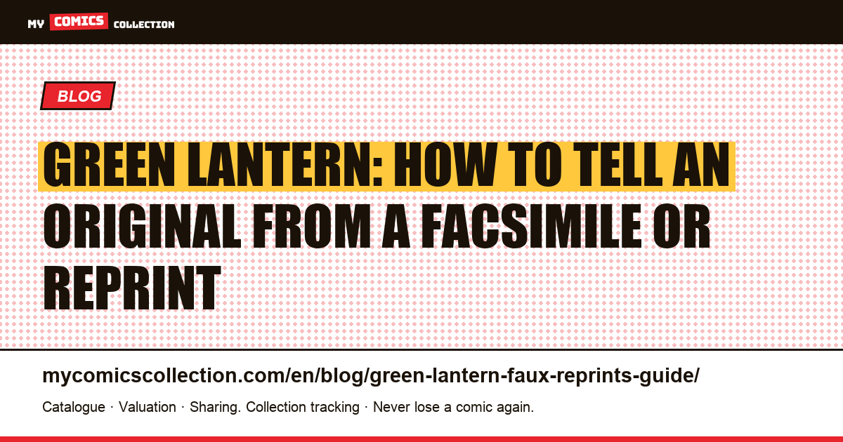 Green Lantern Originals, Facsimiles and Reprints: Collector's Guide, article illustration