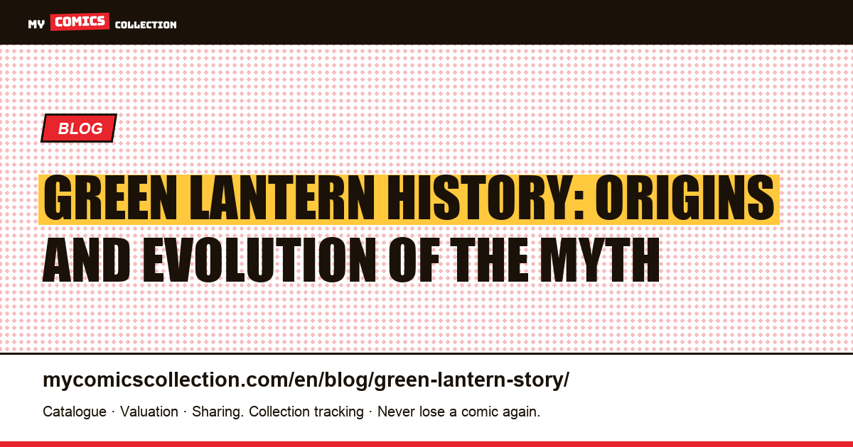 Green Lantern History: Origins and Evolution of the Myth — article illustration