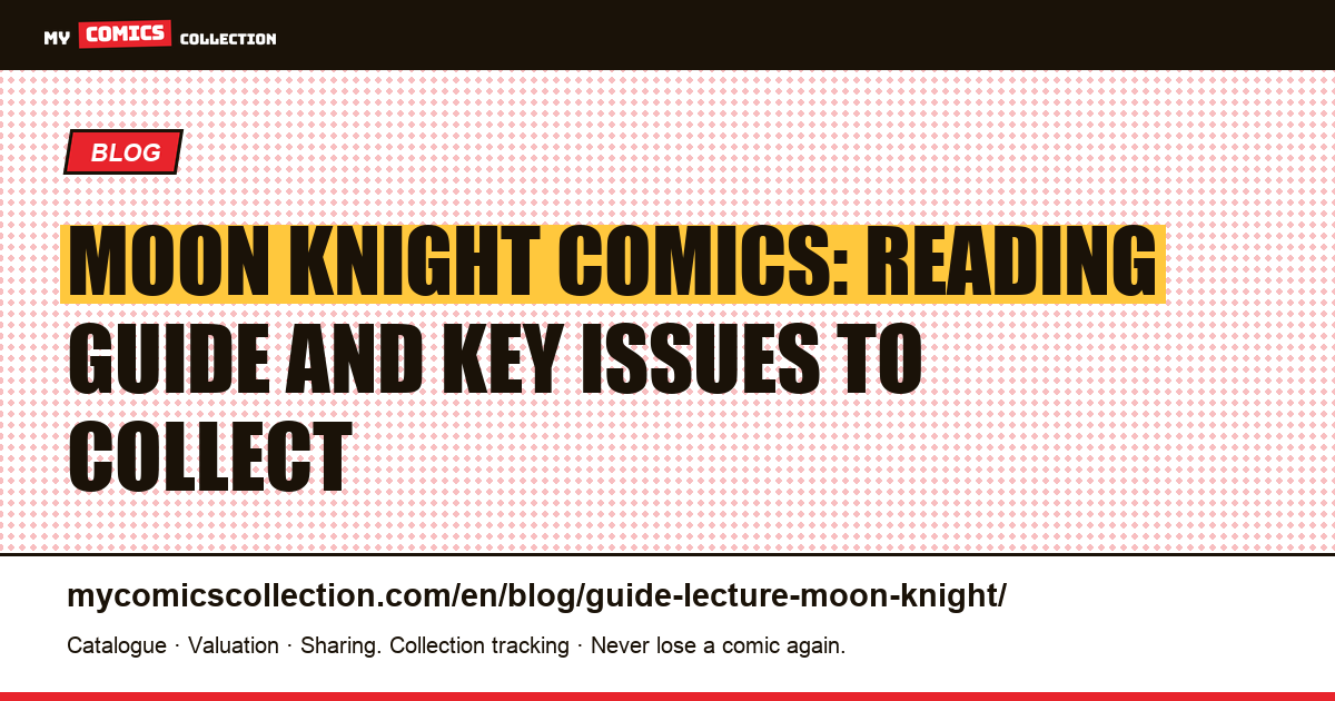 Moon Knight reading guide: where to start and what to collect, article illustration