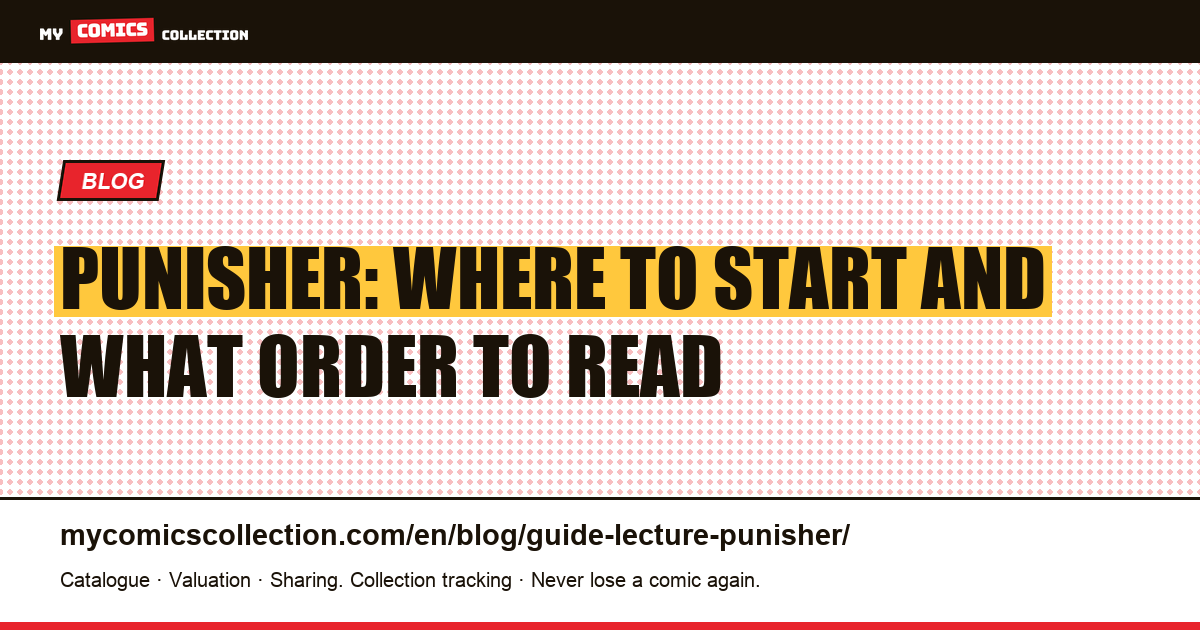 Punisher Reading Guide: Where to Start and in What Order, article illustration