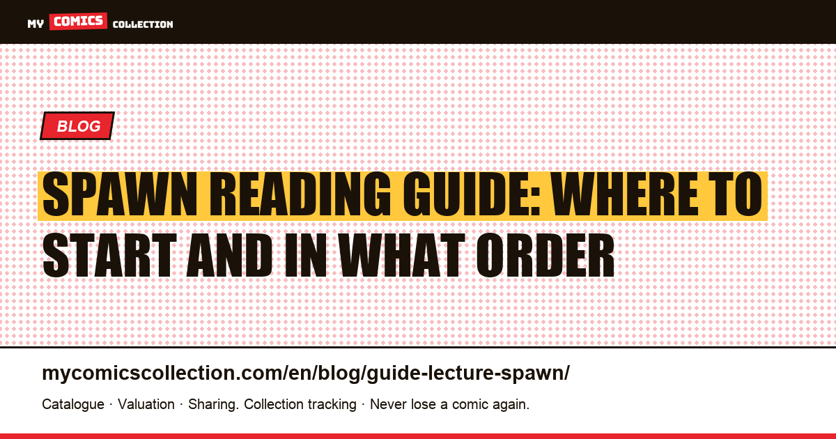 Spawn Reading Guide: Where to Start and in What Order, article illustration