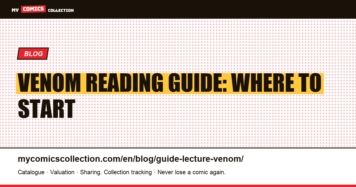 Venom Reading Guide: Where to Start and in What Order, article illustration