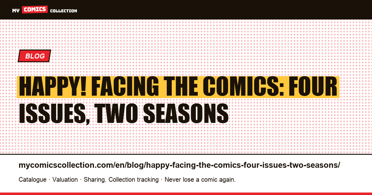 Happy! facing the comics: four issues, two seasons — article illustration