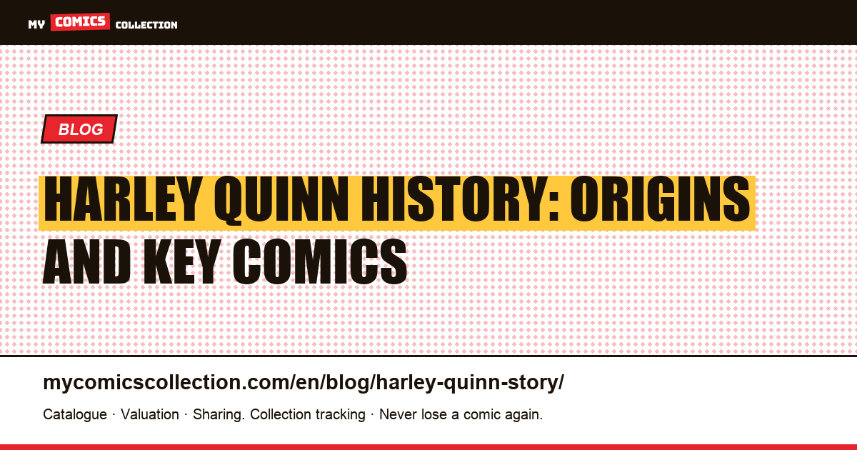 Harley Quinn History: Origins and Key Comics — article illustration