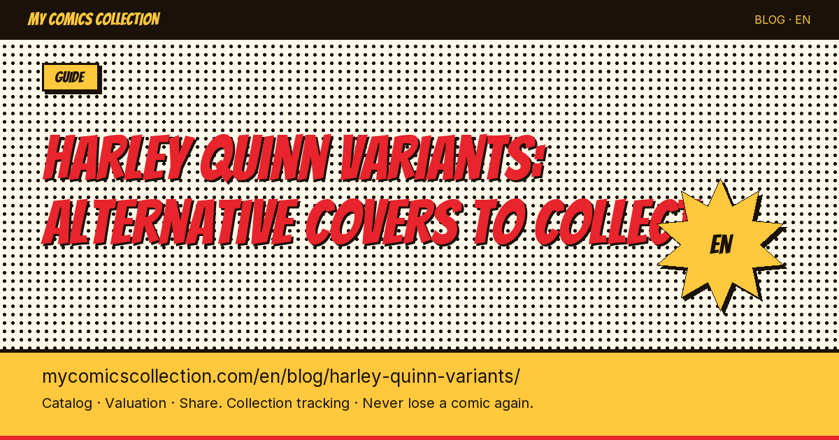 Harley Quinn Variants: The Collector's Complete Guide to Finding and Investing — article illustration