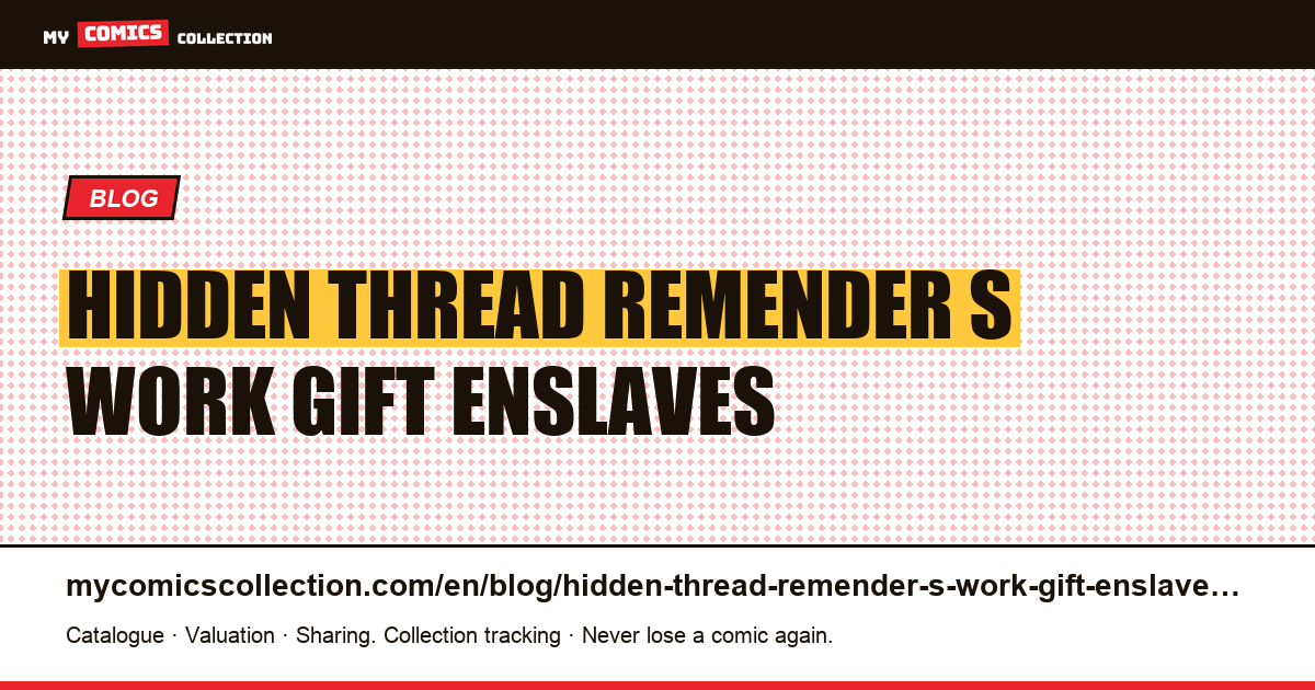 The hidden thread of Remender's work: the gift that enslaves — article illustration