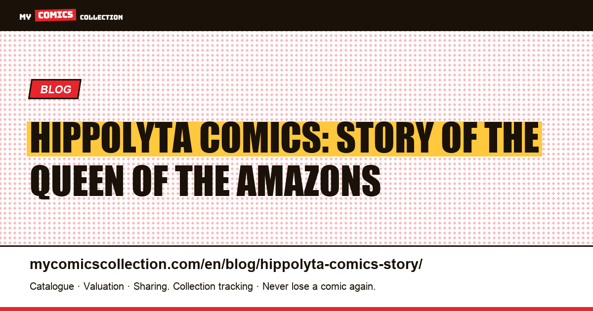 Hippolyta Comics: Story of the Queen of the Amazons — article illustration