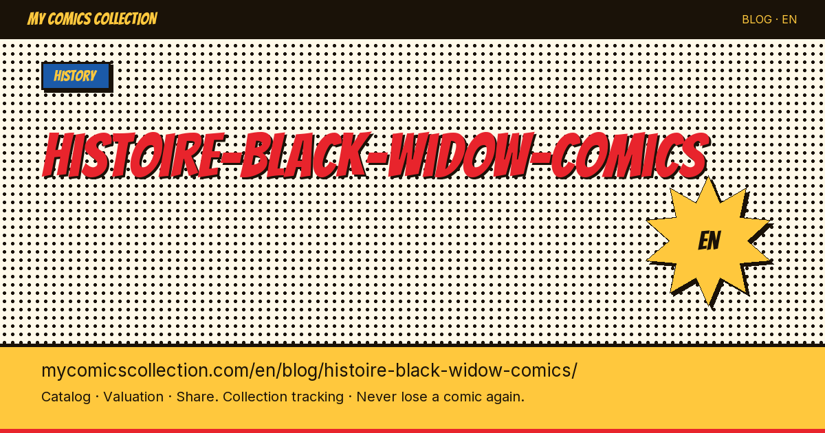 Black Widow Comics: Complete History, Solo Series Timeline & Key Issues — article illustration