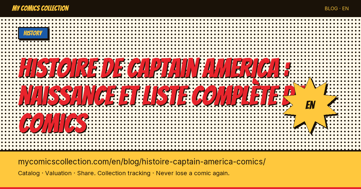 Captain America Comics: Origin, Complete Series Chronology & Key Issues (1941–2026) — article illustration