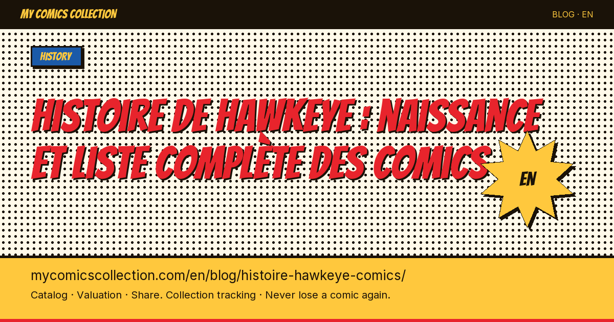 History of Hawkeye Comics: Birth, Complete Chronology & Key Issues to Collect — article illustration