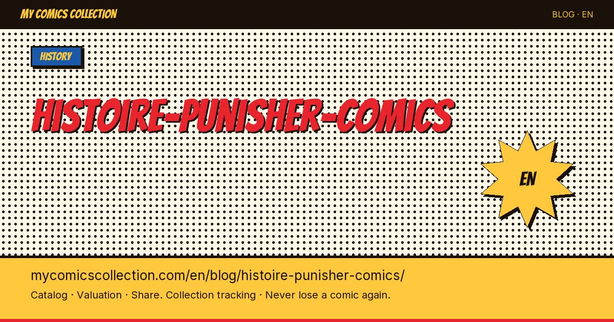 The Complete History of The Punisher in Comics: Every Series, Key Issues & Collector's Guide — article illustration