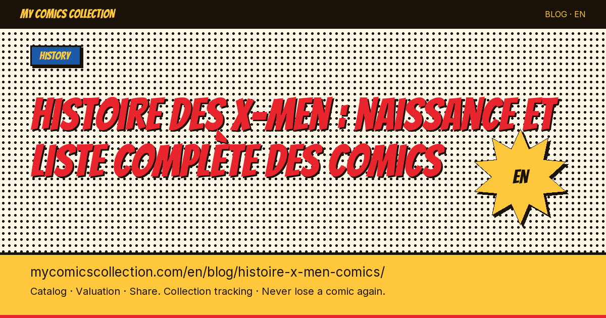 X-Men Comics History: Complete Chronology from 1963 to the From the Ashes Era — article illustration