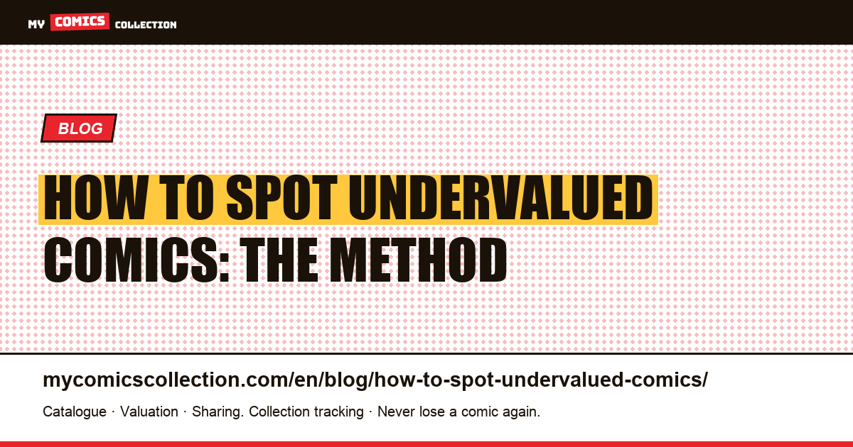 How to Spot Undervalued Comics: The Method — article illustration