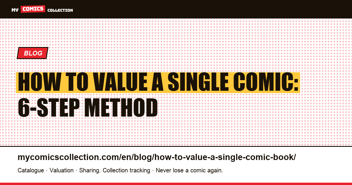 How to Estimate the True Value of a Single Comic Book — article illustration