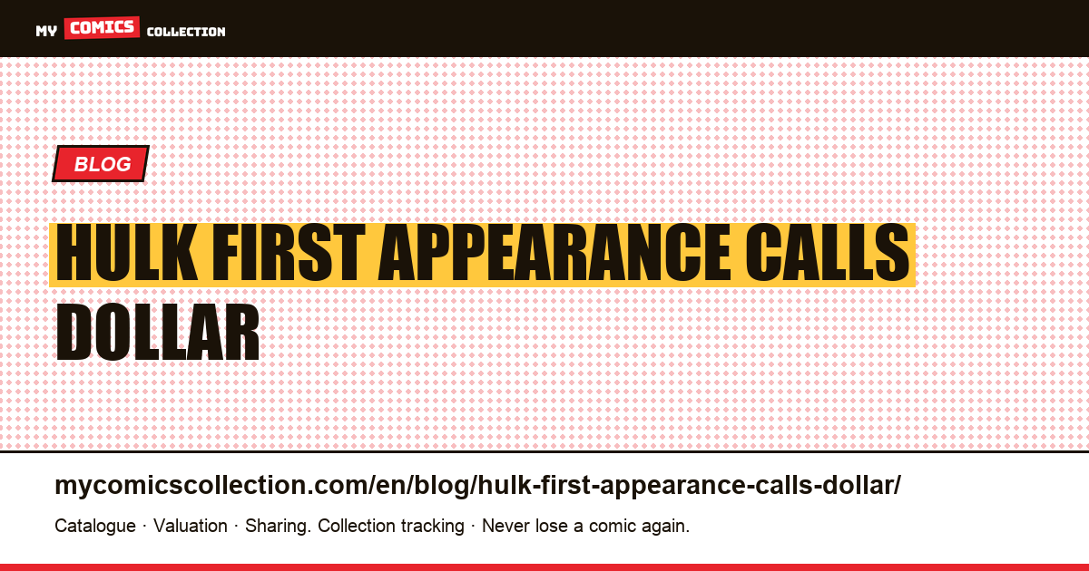 She-Hulk: a first appearance that calls for a dollar — article illustration