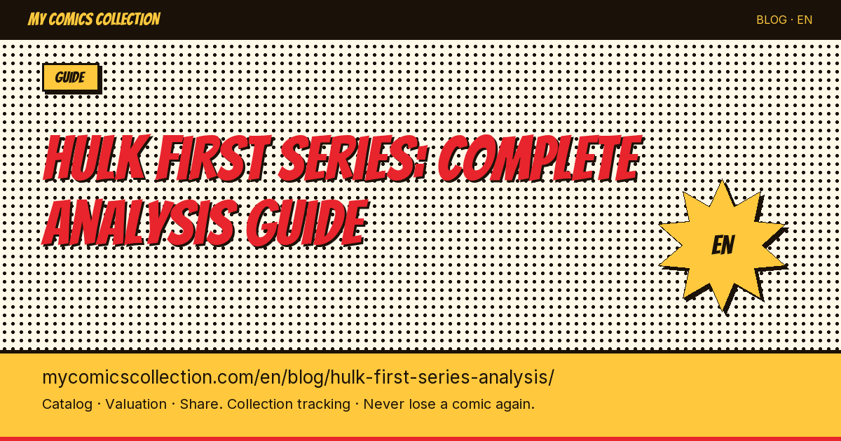 Incredible Hulk First Series (1962–1999): Issue-by-Issue Analysis for Collectors — article illustration