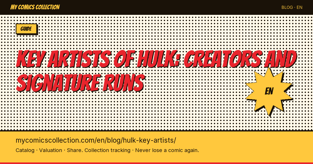 Major Hulk Artists: Kirby, Trimpe, McFarlane, Keown and the Key Issues to Collect — article illustration