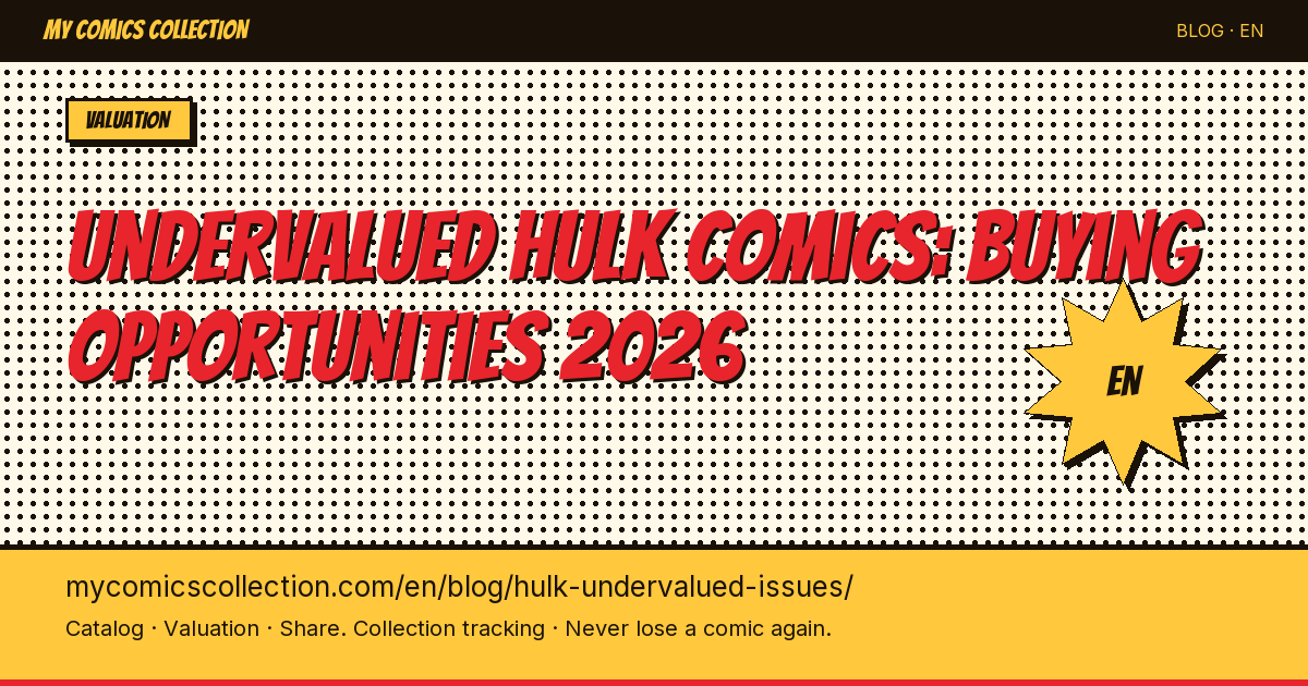 The Most Underrated Hulk Comic Issues Worth Buying in 2026 — article illustration