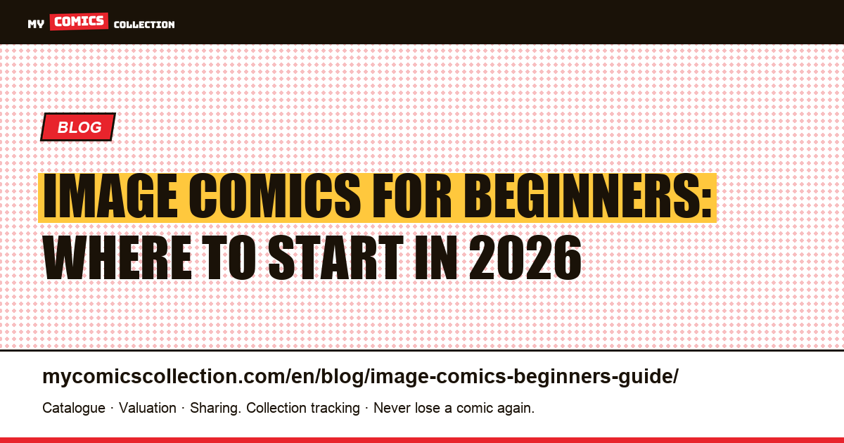 Image Comics for Beginners: Where to Start in 2026 — article illustration