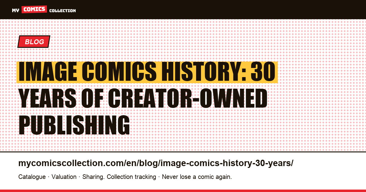 Image Comics: 30 Years of Creator-Owned Publishing — article illustration