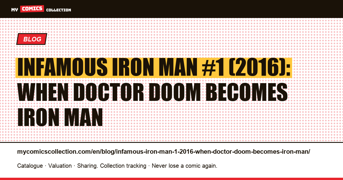 Infamous Iron Man #1 (2016): when Doctor Doom becomes Iron Man — article illustration