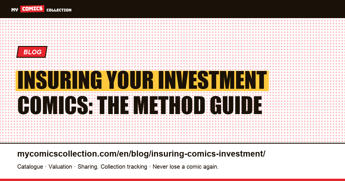 Insuring your investment comics: the method guide — article illustration