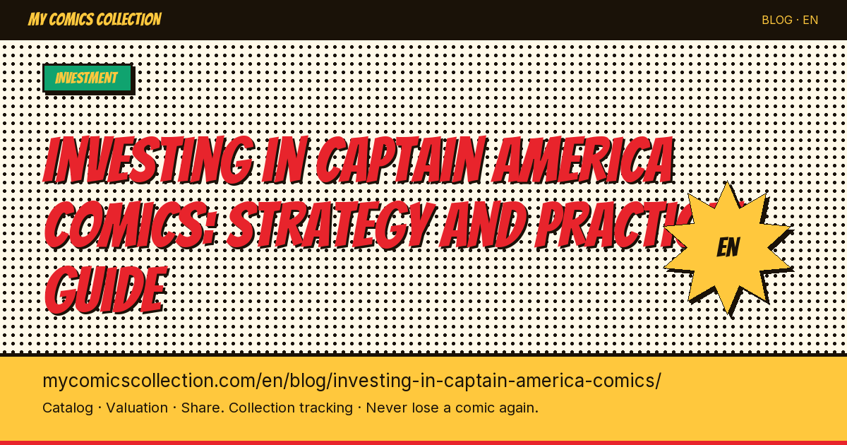 Investing in Captain America Comics: Golden Age, Silver Age & Modern Keys — article illustration