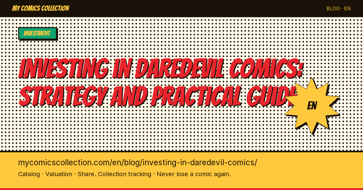 Investing in Daredevil Comics: Key Issues, Prices & Portfolio Strategy — article illustration