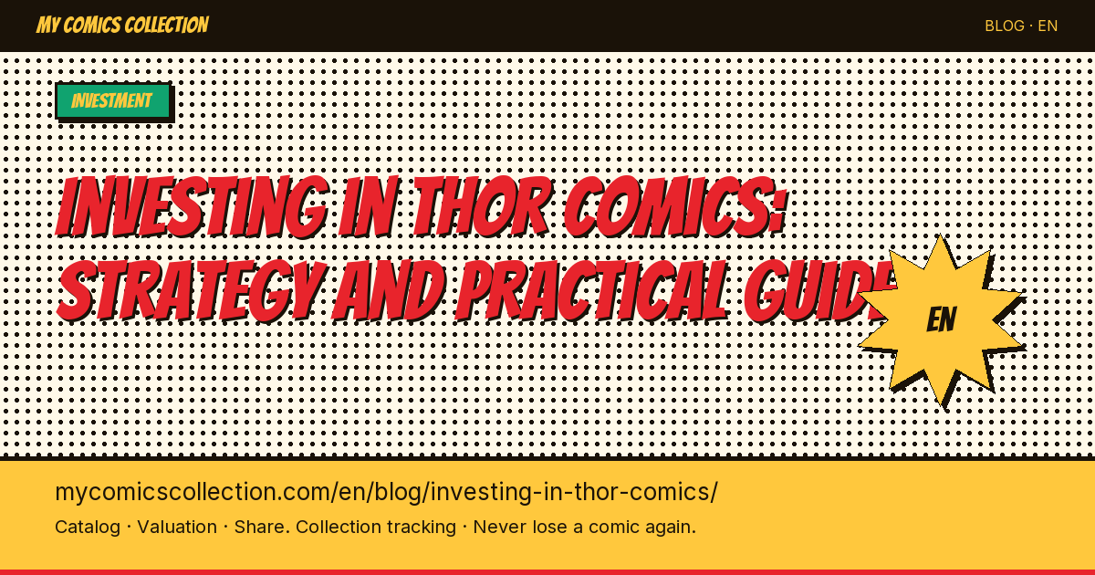 Investing in Thor Comics: The Essential Guide to Key Issues and 2026 Prices — article illustration