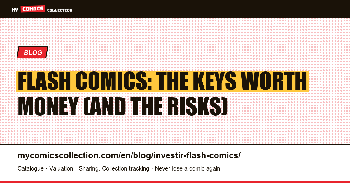 Investing in Flash Comics: Which Keys Hold Value?, article illustration