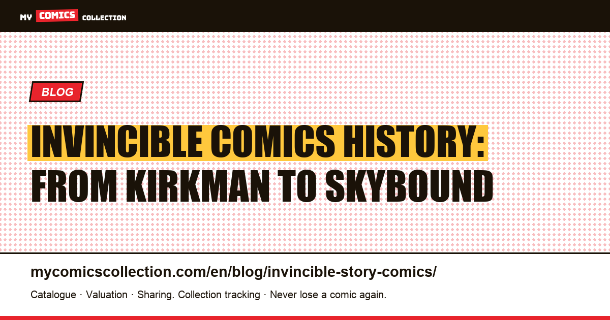 Invincible Comics History: From Kirkman to Skybound — article illustration