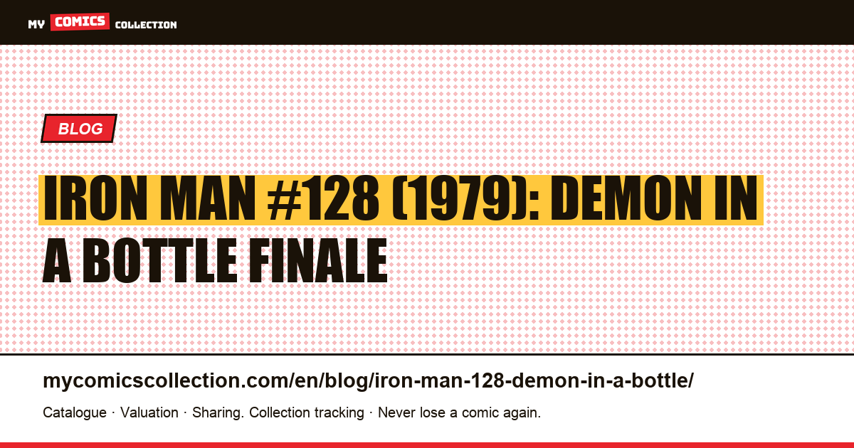 Iron Man #128 (1979): Demon in a Bottle Finale, article illustration
