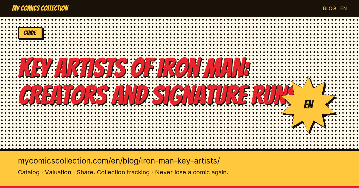 Iron Man's Major Artists: The Visual Eras Every Collector Should Know — article illustration
