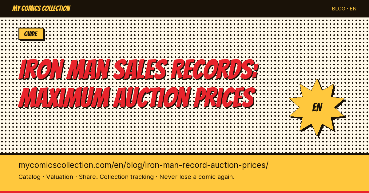 Iron Man Record Auction Prices: Complete Sales History by Issue — article illustration