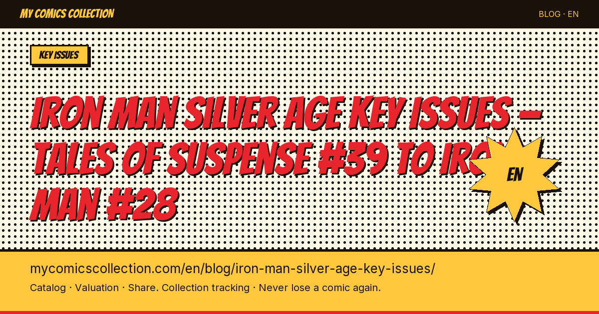 Key Silver Age Iron Man Issues: Complete Collector's Guide with CGC Prices — article illustration