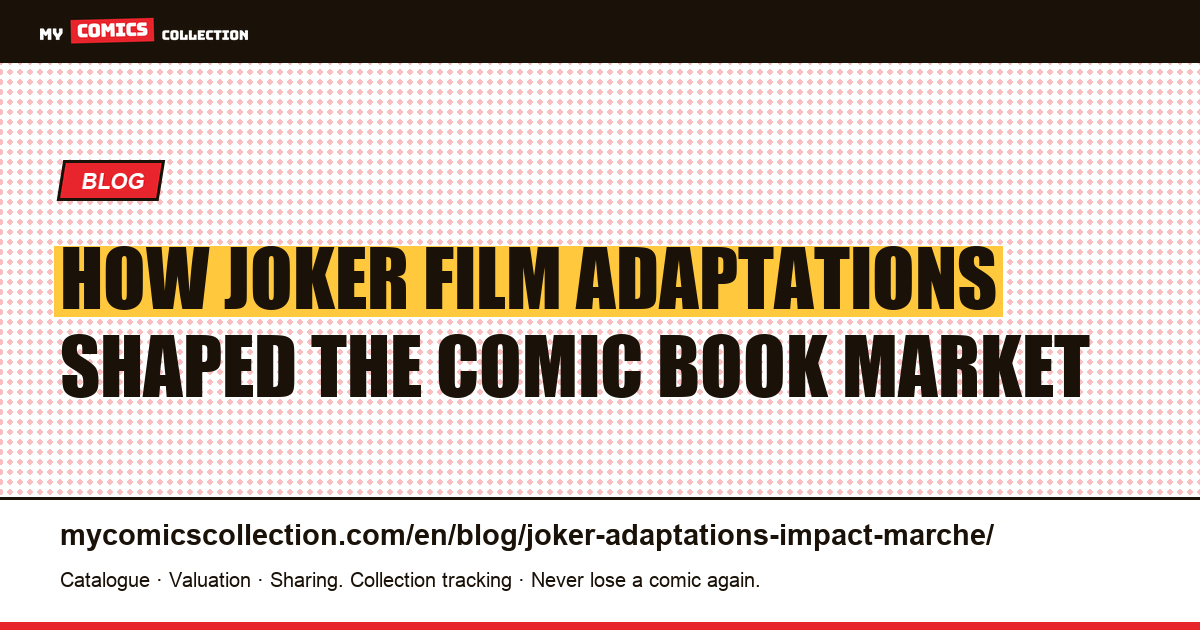 The Joker on Screen: How Film Adaptations Moved the Comic Market, article illustration