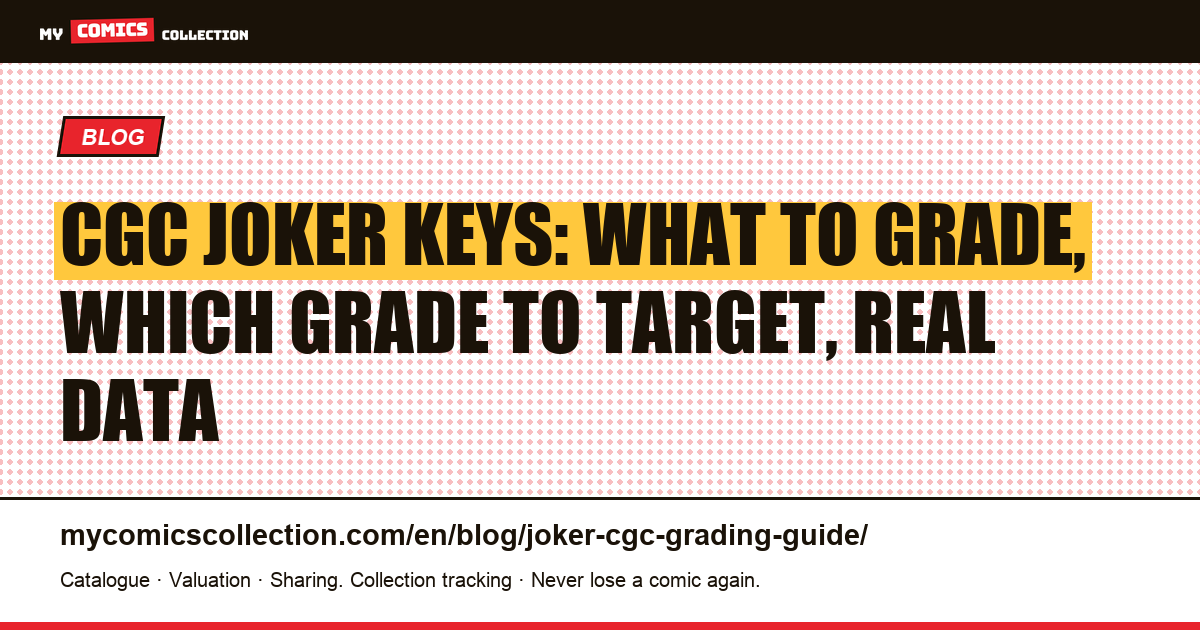 CGC Grading Guide for Joker Keys: Batman #1, Detective #168, and More, article illustration