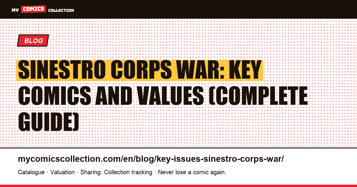 Sinestro Corps War: Key Comics and Values (Complete Guide) — article illustration