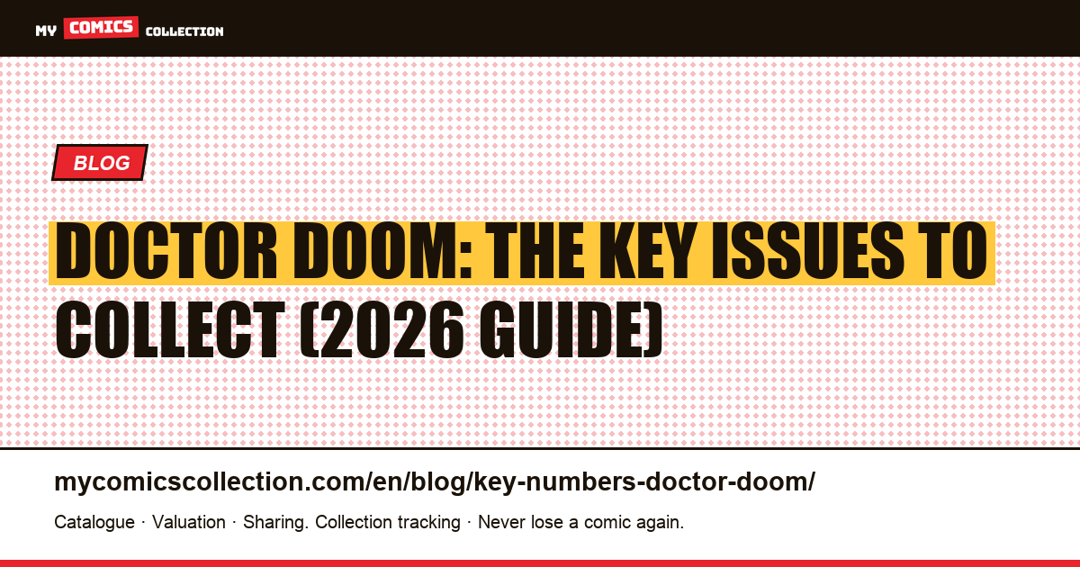 Doctor Doom: The Key Issues to Collect (2026 Guide) — article illustration