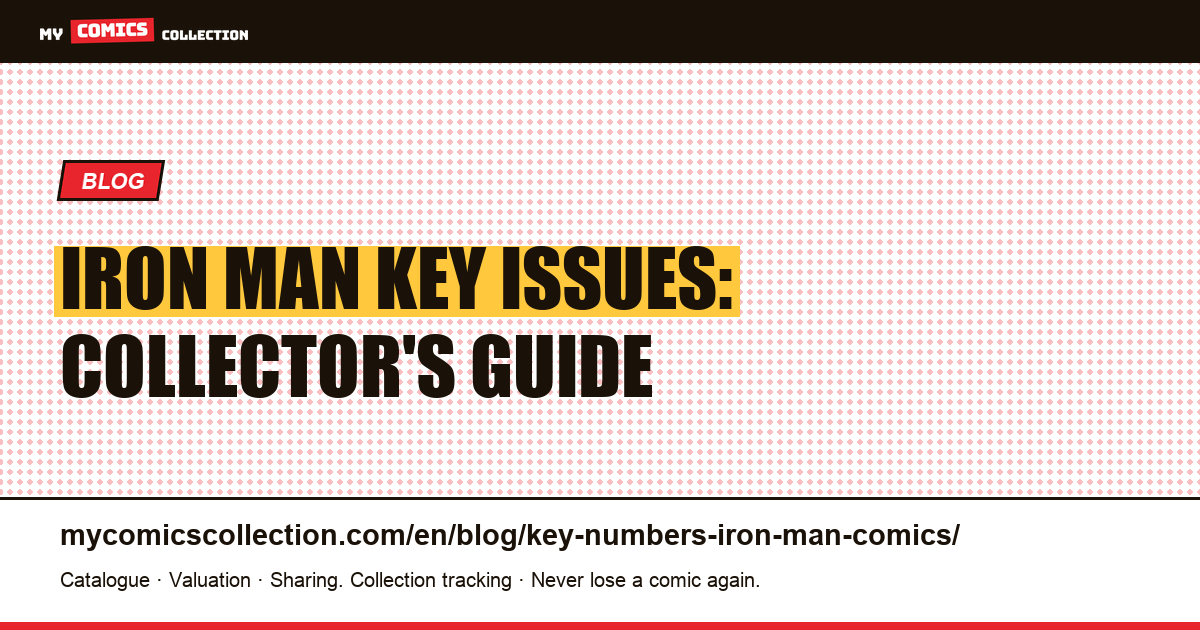 Iron Man Key Issues: Collector's Guide — article illustration
