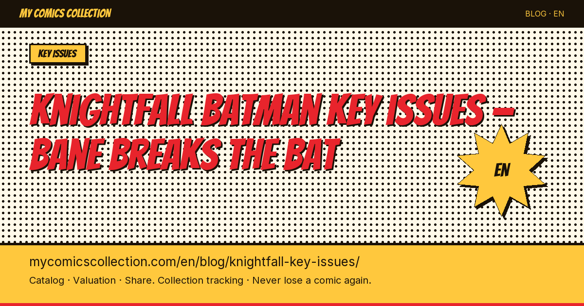Knightfall Batman — complete key issues guide — article illustration