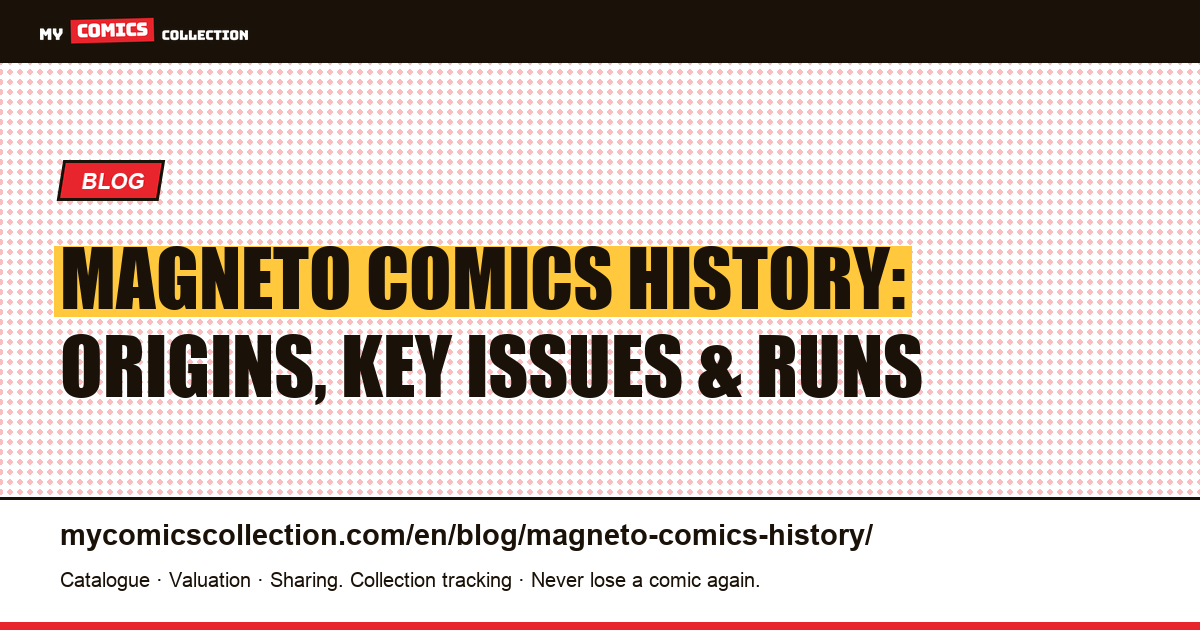 The History of Magneto in Comics — article illustration