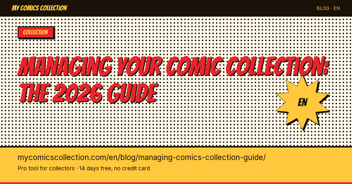 Managing your comic collection: the complete 2026 guide — article illustration