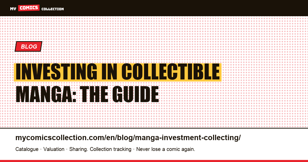 Investing in collectible manga: the guide — article illustration
