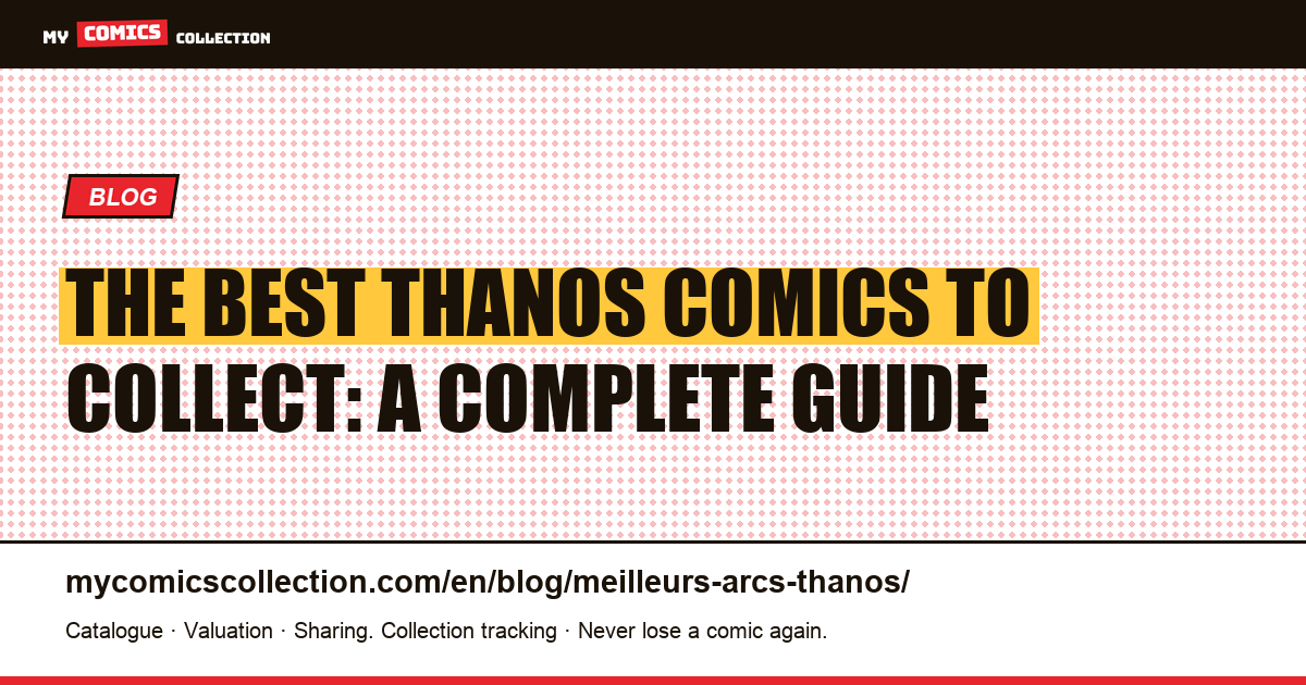 The Best Thanos Story Arcs: From the Thanos War to Infinity Gauntlet, article illustration