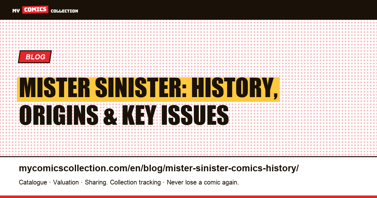 Mister Sinister: Complete History, Origins, and Key Issues — article illustration