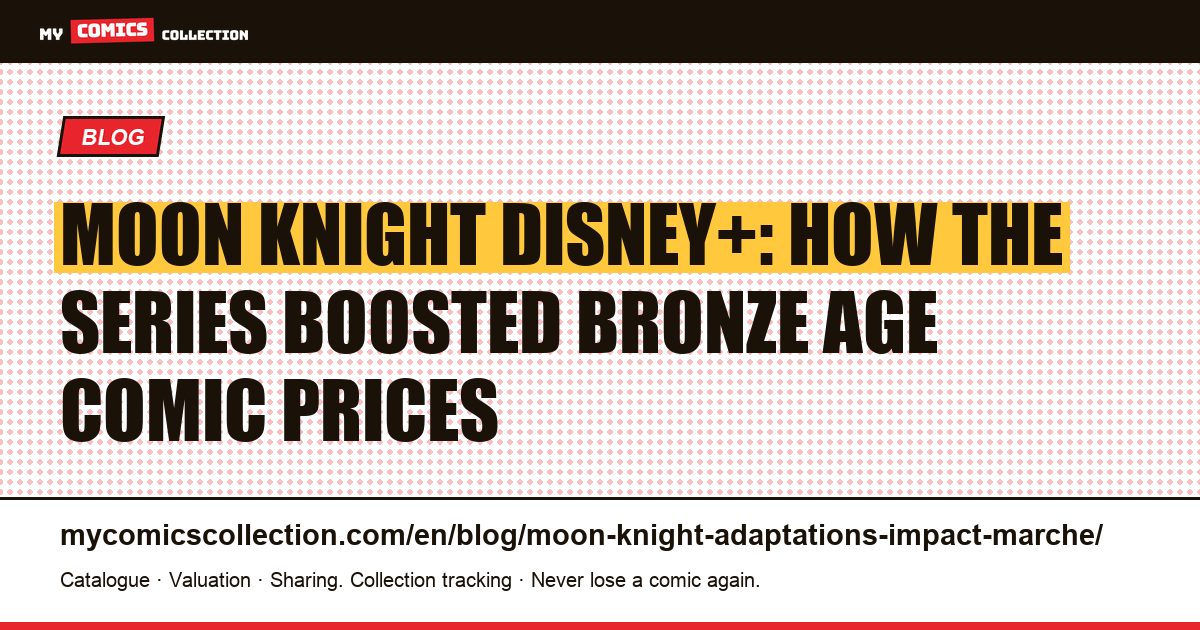 Moon Knight and the Disney+ Series: Impact on the Comic Market, article illustration