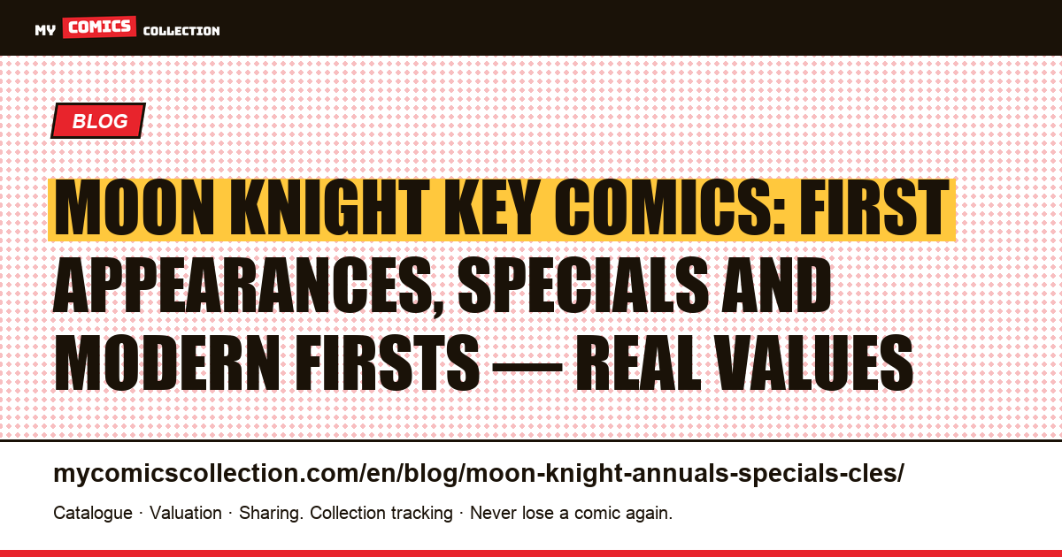 Moon Knight Key Issues and Specials: The Essential Collector's Guide, article illustration
