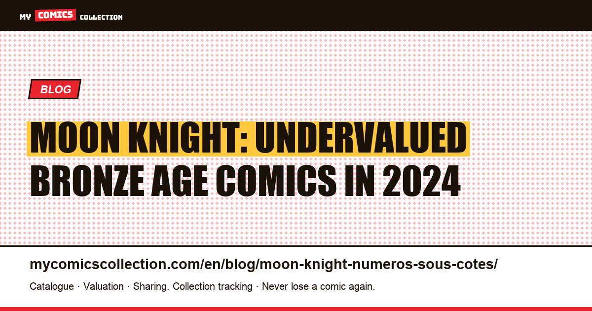 Moon Knight: the undervalued issues worth knowing, article illustration
